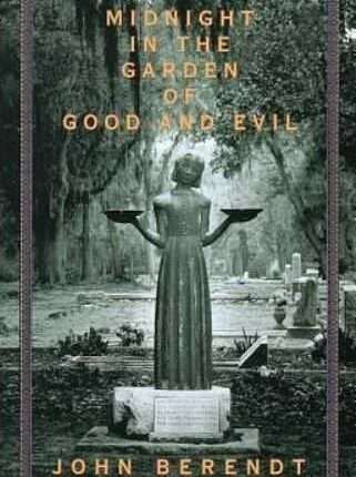 Midnight in the Garden of Good and Evil: A Savannah Story by Berendt, John